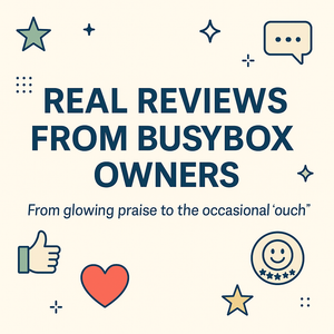Real Reviews from BusyBox owners